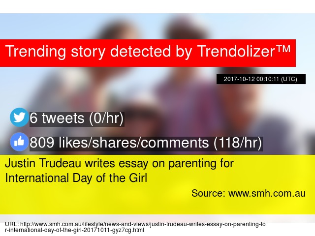 Justin Trudeau Writes Essay On Parenting For International Day Of Justin Trudeau Writes Essay On Parenting For International Day Of The Girl Sample High School Essays also English Essay Topics For College Students Synthesis Essay Ideas